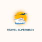 Travel Supermacy